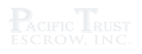 Pacific trust escrow inc