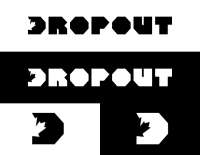 Dropout entertainment