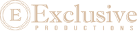 Exclusive productions