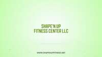 Shape'n Up Fitness Center, LLC