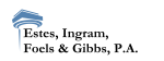 Estes, ingram, foels & gibbs, p.a.