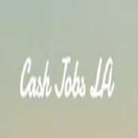 Cash Jobs Los Angeles
