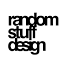 Random stuff design